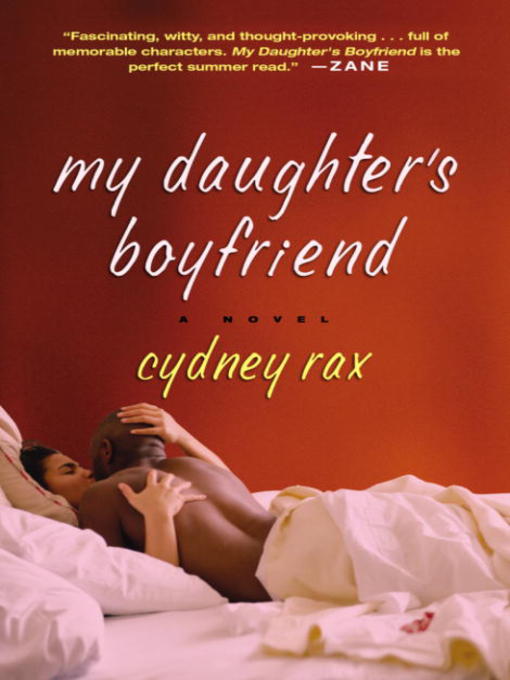 Title details for My Daughter's Boyfriend by Cydney Rax - Available
